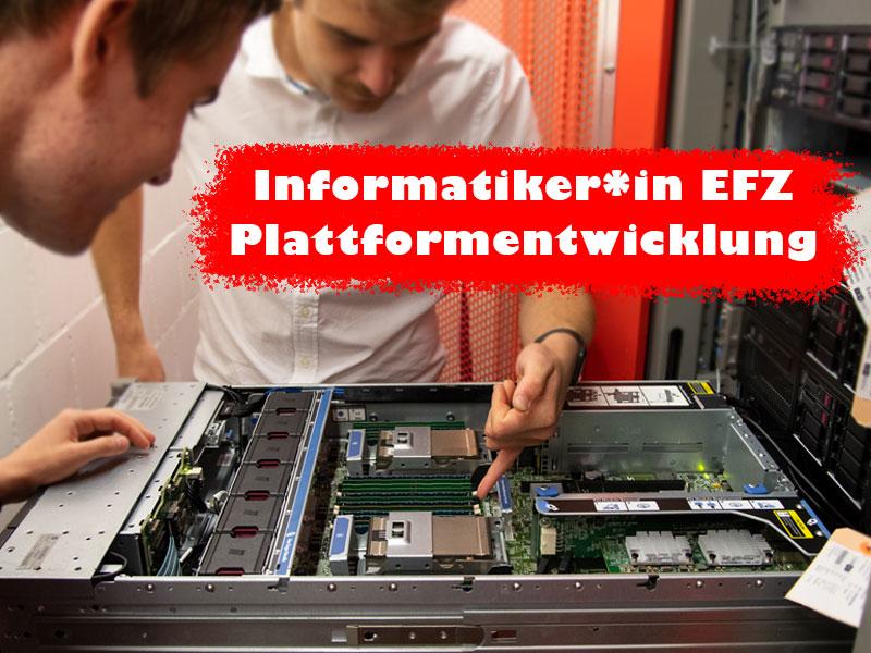 Lehrstellenausschreibung Informatiker EFZ Plattformentwicklung